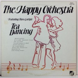 Happy Orchestra/Carlyle Russ: Tea Dancing  kansi VG levy VG- bonus LP:nä veloituksetta