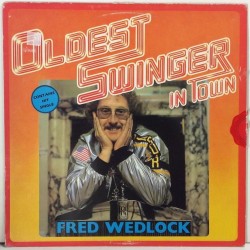 Wedlock Fred: Oldest Swinger In Town  kansi VG levy VG- bonus LP:nä veloituksetta
