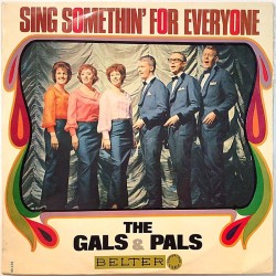 Gals And Pals: Sing Somethin' For Everyone  kansi VG+ levy VG Käytetty LP