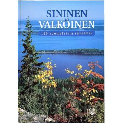 Sininen ja valkoinen : 120 suomalaista sävelmää nuottikirja - Något använd bok