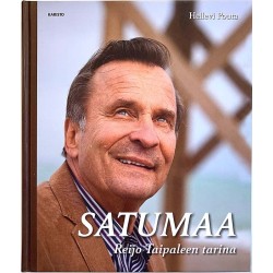 Satumaa Reijo Taipaleen tarina 2017 ISBN 978-951-23-6307-0 Hellevi Pouta 2.painos Käytetty kirja