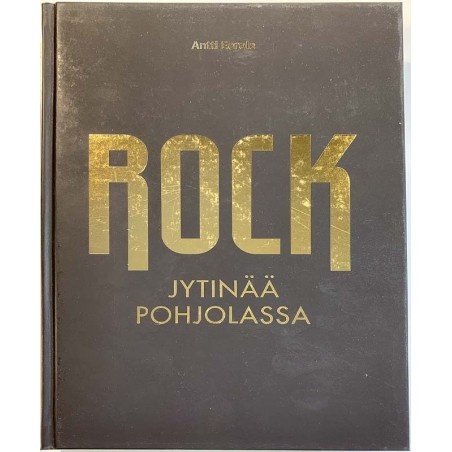 ROCK Jytinää Pohjolassa : Antti Eerola - Något använd bok