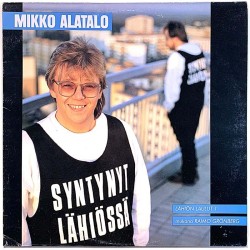 Alatalo Mikko: Syntynyt lähiössä Lähiön laulut 1  kansi VG+ levy EX Käytetty LP