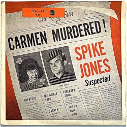 Jones Spike: Spike Jones “murders” Carmen  kansi VG levy G+ käytetty vinyylisingle PS