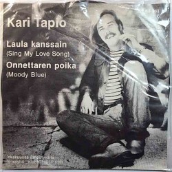 Kari Tapio: Laula kanssain / Onnettaren poika  kansi VG+ levy EX käytetty vinyylisingle