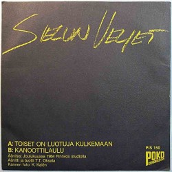 Sielun Veljet 1985 PIS 150 Toiset On Luotuja Kulkemaan / Kanoottilaulu second hand single
