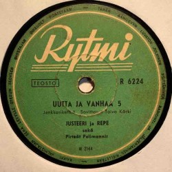 Justeeri ja Repe 1954 R 6224 Uutta ja vanhaa 5 / Uutta ja vanhaa 6 shellac 78 rpm record