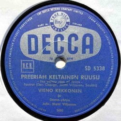 Eirto Juha / Vieno Kekkonen 1956 SD 5338 Tulin näin voitin / Preerian keltainen ruusu shellac 78 rpm record