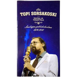 Sorsakoski Topi: Kultaa Ja Timantteja - Laulajan Juhlakokoelma 1976-2011 6CD  kansi Ei kuvakantta levy EX Käytetty CD