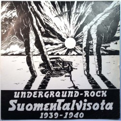 Suomen Talvisota 1939-1940: Underground-Rock 2.painos  kansi VG- levy G Käytetty LP