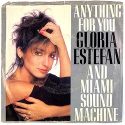 Estefan Gloria: Anything for you / Anything for you (spanish)  kansi VG- levy EX- käytetty vinyylisingle PS