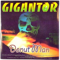 Gigantor / Skin Of Tears: Donut man / Still a loser  kansi EX levy EX käytetty vinyylisingle PS