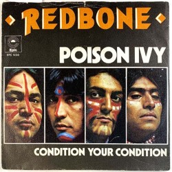 Redbone: Poison Ivy / Condition your condition  kansi VG levy EX käytetty vinyylisingle PS