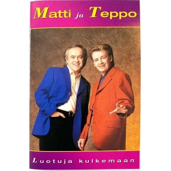 Matti ja Teppo 1997 MTRMC 122 Luotuja kulkemaan Cassette