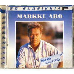 Aro Markku: 20 Suosikkia - Anna mun ajoissa tietää  kansi EX levy EX Käytetty CD
