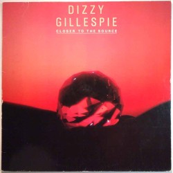 Gillespie Dizzy: Closer To The Source  kansi VG levy EX Käytetty LP