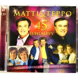 Matti & Teppo: 45v. Juhlalevy 40 kaikkien aikojen suurinta 2CD  kansi EX levy EX Käytetty CD
