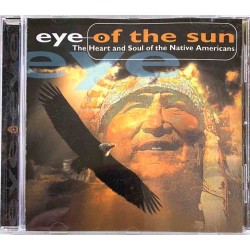 Eye Of The Sun CD-levy The Heart and Soul of the Native Americans  kansi EX levy EX Käytetty CD