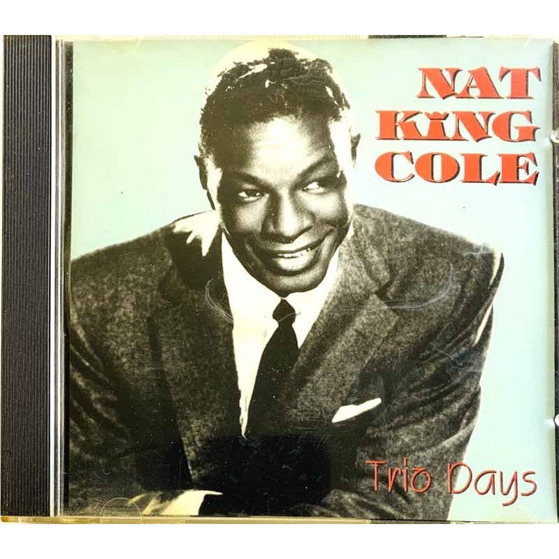 Cole Nat King CD Trio Days  kansi EX levy EX CD