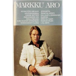 Aro Markku: Markku Aro -77 kansipaperi EX , musiikkikasetin kunto EX käytetty kasetti