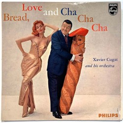 Xavier Cugat and his Orchestra LP Bread, Love And Cha-Cha-Cha  kansi VG levy G Käytetty LP
