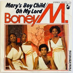Boney M vinyylisingle Mary’s Boy Child / Oh My Lord  kansi VG levy VG+ käytetty vinyylisingle PS