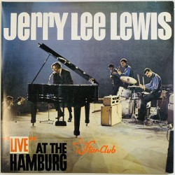 Lewis Jerry Lee LP Live at Hamburg Star-Club  kansi EX levy EX Käytetty LP