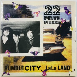 22 Pistepirkko LP Rumble City, La La land 2LP - LP