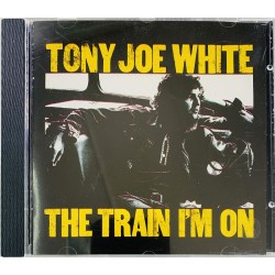 White Tony Joe CD The train I’m on  kansi EX levy EX Käytetty CD