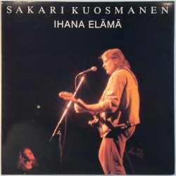 Kuosmanen Sakari LP Ihana elämä  kansi EX levy EX Käytetty LP
