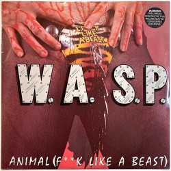 W.A.S.P. LP Animal (f**k like a beast)  12”-maxi  kansi EX- levy EX- Käytetty LP
