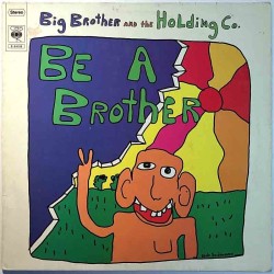 Big Brother And The Holding Co. 1970 S 64118 Be A Brother Begagnat LP