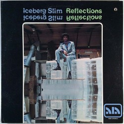 Iceberg Slim: Reflections (tästä vinyylistä funkia haukattu pois)  kansi EX- levy P Käytetty LP