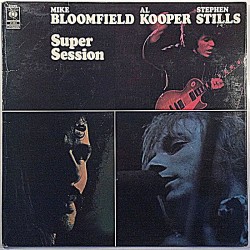 Mike Bloomfield / Al Kooper / Steve Stills: Super Session  kansi EX levy VG+ Käytetty LP