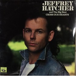Hatcher Jeffrey : Cross Our Hearts - LP