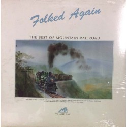 VARIOUS ARTISTS : FOLKED AGAIN BEST OF MOUNTAIN RAILROAD - LP