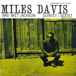 DAVIS MILES/ JACKSON M :  QUINTET/ SEXTET -REMAST.  1955 JAZZ PRESTIGE tuotelaji: CD