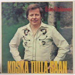 Rahkonen Esko: Koska Tulla Saan  kansi EX- levy EX Käytetty LP