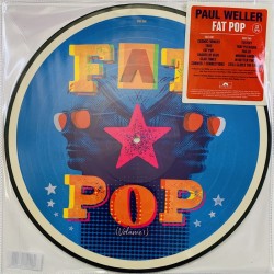 Weller Paul LP Fat Pop (Volume 1) picture disc - LP