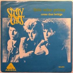 Stray Cats käytetty 7” kuvakannella Little miss prissy / Cross that bridge  kansi VG- levy VG+ käytetty vinyylisingle