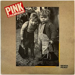 Pink Champagne  Vackra pojke!  kansi EX levy EX Käytetty LP