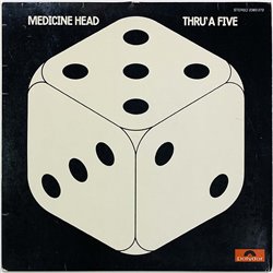 Medicine Head LP Thru’ a five  kansi VG+ levy EX Käytetty LP