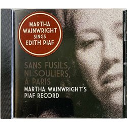 Wainwright Martha Käytetty CD Sings Edith Piaf , Sans Fusils, Ni Souliers, A Paris  kansi EX levy EX Käytetty CD
