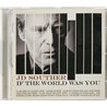 Jd Souther Käytetty CD If The World Was You  kansi EX levy EX Käytetty CD