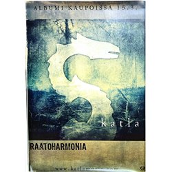 Katla - Raatoharmonia juliste albumi kaupoissa juliste 42cm x 57cm kunto EX- JULISTE