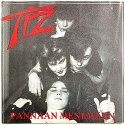 Tiz single 7” kuvakannella Pannaan menemään / Kristallipallo  kansi EX levy EX vinyylisingle