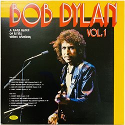 Dylan Bob LP A rare batch of little white wonder vol. 1  kansi EX- levy EX Käytetty LP