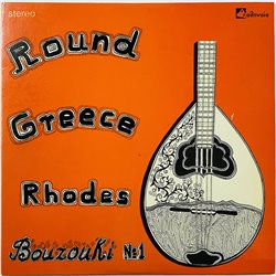 Kreikkalaista instrumentaali folkkia: Round Greece Rhodes, Bouzouki No:1  kansi EX levy EX bonus LP:nä veloituksetta