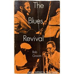 The Blues Revival 1971 SBN 289 40148 1 by Bob Groom, edited by Paul Oliver Käytetty kirja