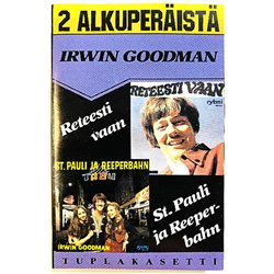 Irwin Goodman: Reteesti vaan / St. Pauli ja Reeperbahn kansipaperi EX , musiikkikasetin kunto EX kasetti